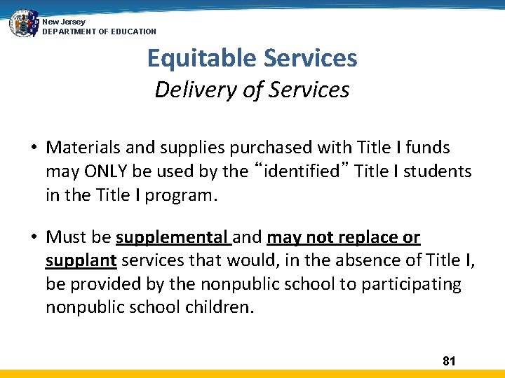 New Jersey DEPARTMENT OF EDUCATION Equitable Services Delivery of Services • Materials and supplies