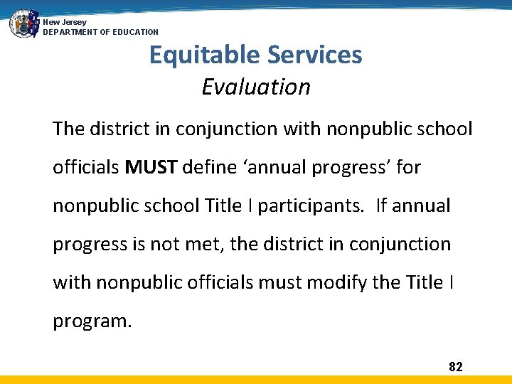 New Jersey DEPARTMENT OF EDUCATION Equitable Services Evaluation The district in conjunction with nonpublic
