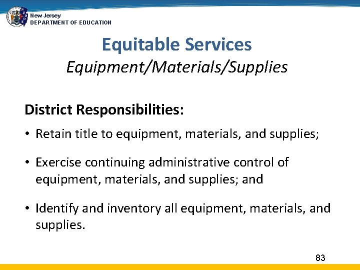 New Jersey DEPARTMENT OF EDUCATION Equitable Services Equipment/Materials/Supplies District Responsibilities: • Retain title to