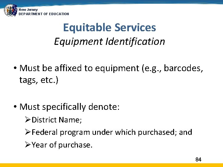 New Jersey DEPARTMENT OF EDUCATION Equitable Services Equipment Identification • Must be affixed to