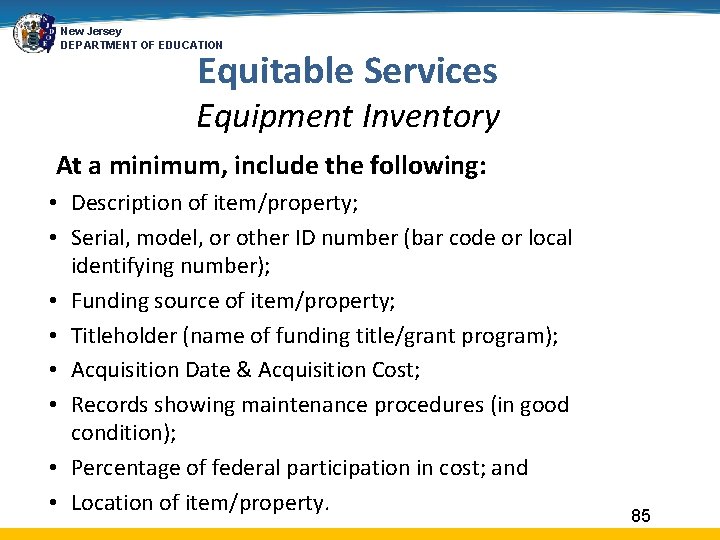 New Jersey DEPARTMENT OF EDUCATION Equitable Services Equipment Inventory At a minimum, include the