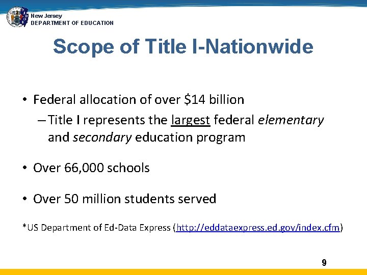New Jersey DEPARTMENT OF EDUCATION Scope of Title I-Nationwide • Federal allocation of over