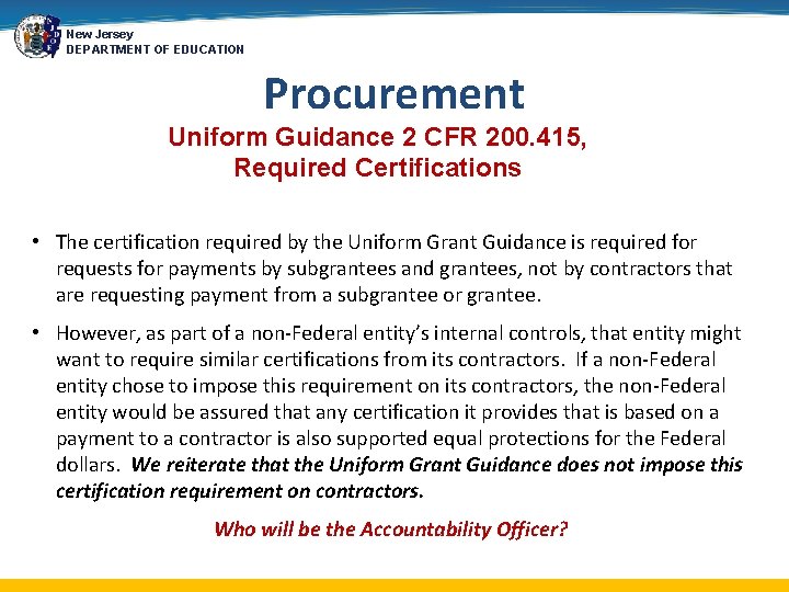 New Jersey DEPARTMENT OF EDUCATION Procurement Uniform Guidance 2 CFR 200. 415, Required Certifications