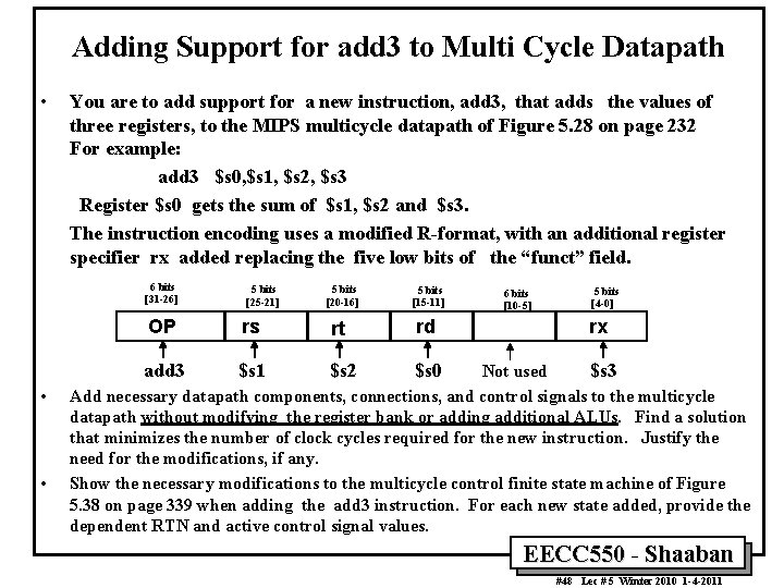 Adding Support for add 3 to Multi Cycle Datapath • You are to add