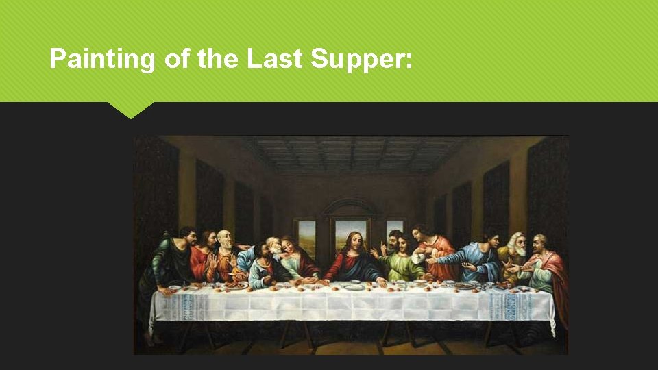 Painting of the Last Supper: 