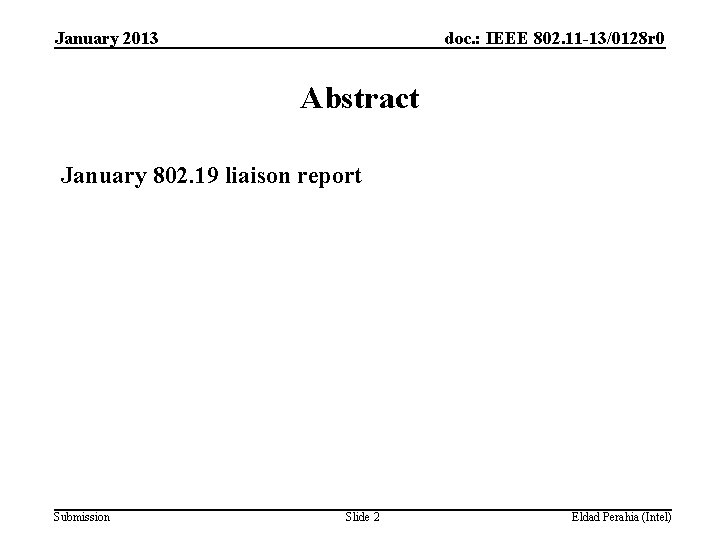 January 2013 doc. : IEEE 802. 11 -13/0128 r 0 Abstract January 802. 19