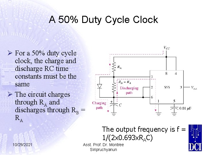 A 50% Duty Cycle Clock Ø For a 50% duty cycle clock, the charge