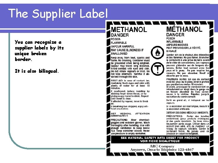 The Supplier Label You can recognize a supplier labels by its unique broken border.