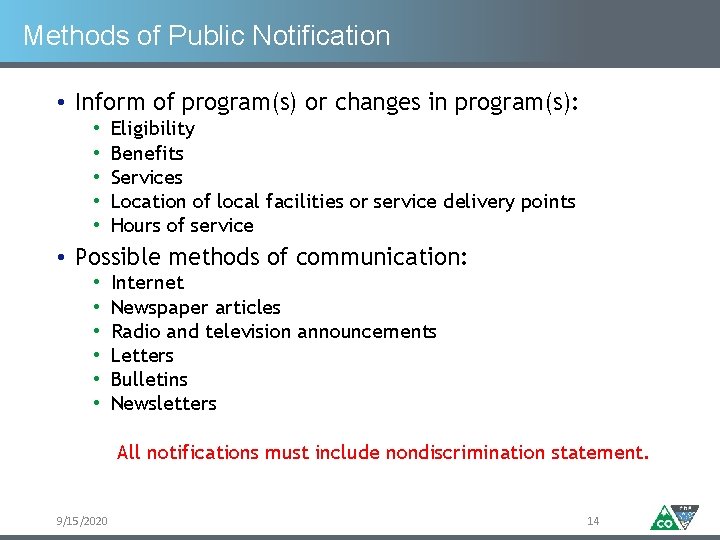 Methods of Public Notification • Inform of program(s) or changes in program(s): • •