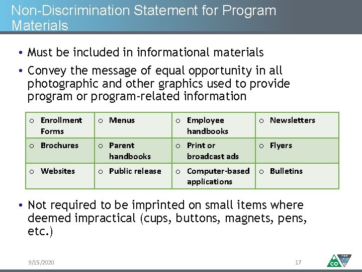 Non-Discrimination Statement for Program Materials • Must be included in informational materials • Convey