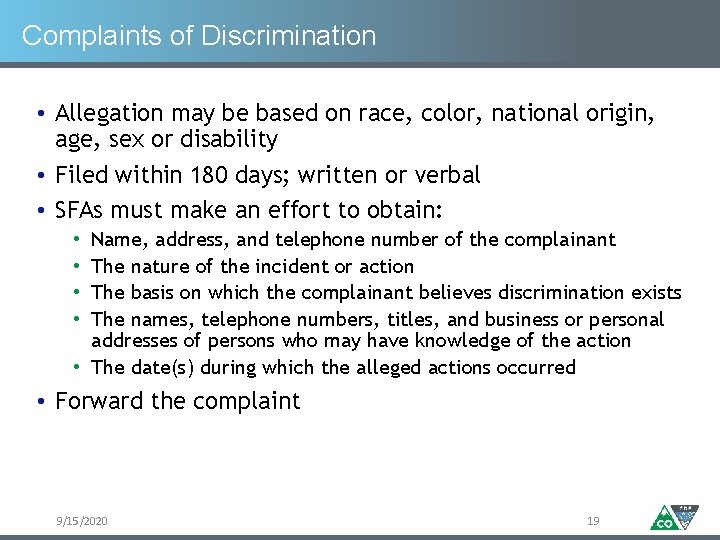 Complaints of Discrimination • Allegation may be based on race, color, national origin, age,