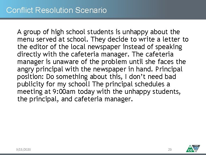 Conflict Resolution Scenario A group of high school students is unhappy about the menu