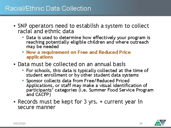 Racial/Ethnic Data Collection • SNP operators need to establish a system to collect racial