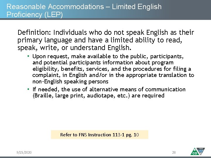 Reasonable Accommodations – Limited English Proficiency (LEP) Definition: Individuals who do not speak English