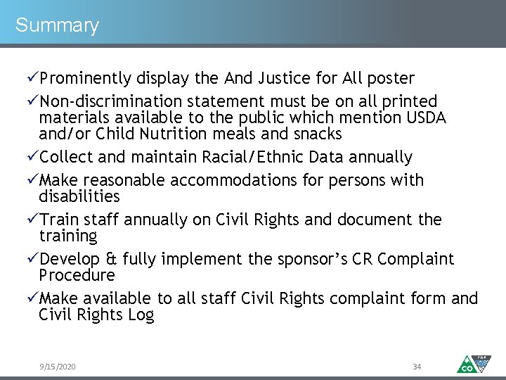 Summary üProminently display the And Justice for All poster üNon-discrimination statement must be on