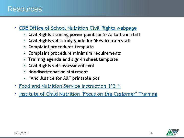 Resources • CDE Office of School Nutrition Civil Rights webpage • • Civil Rights