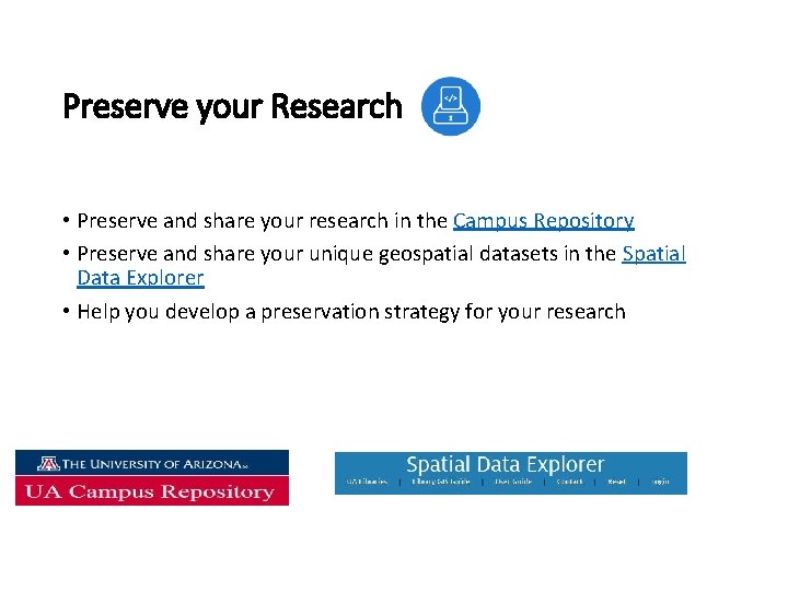 Preserve your Research • Preserve and share your research in the Campus Repository •