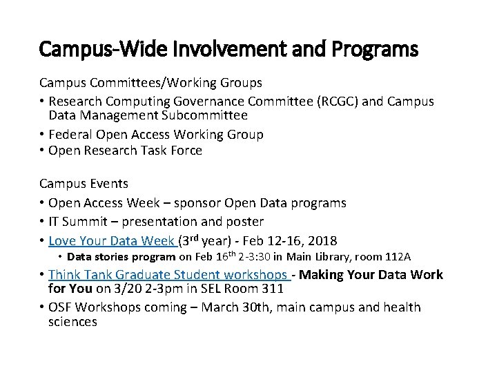 Campus-Wide Involvement and Programs Campus Committees/Working Groups • Research Computing Governance Committee (RCGC) and