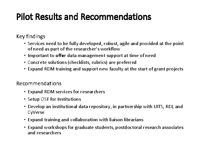 Pilot Results and Recommendations Key findings • Services need to be fully developed, robust,