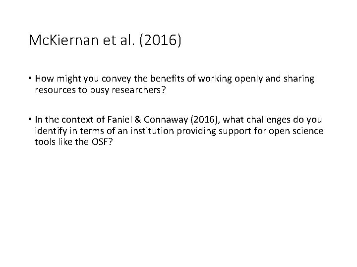 Mc. Kiernan et al. (2016) • How might you convey the benefits of working