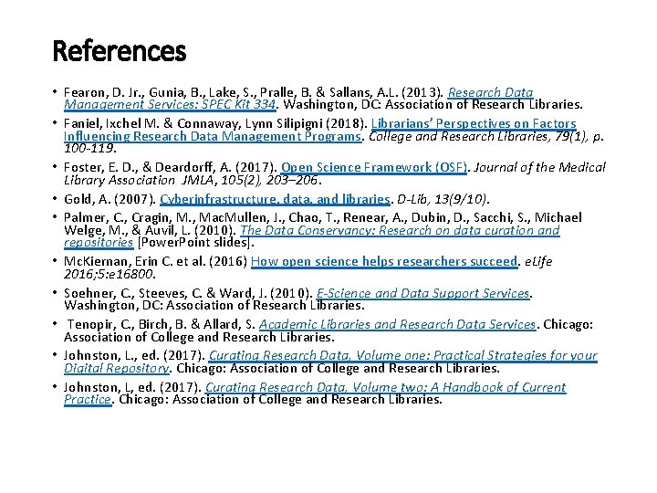 References • Fearon, D. Jr. , Gunia, B. , Lake, S. , Pralle, B.