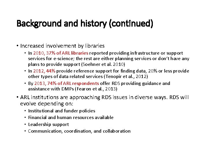 Background and history (continued) • Increased involvement by libraries • In 2010, 37% of