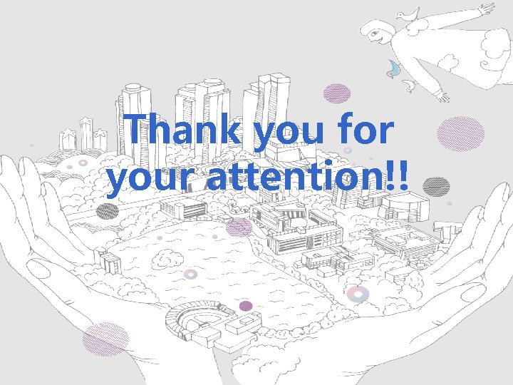 Thank you for your attention!! 