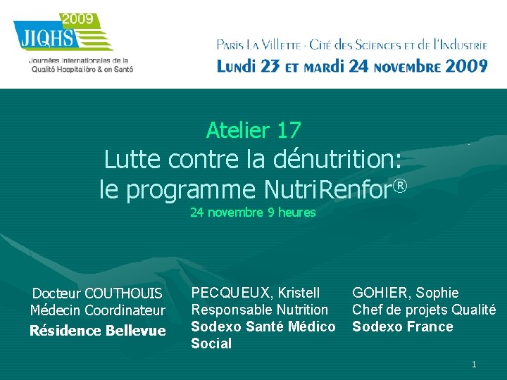 Atelier 17 Lutte contre la dénutrition: le programme Nutri. Renfor® 24 novembre 9 heures