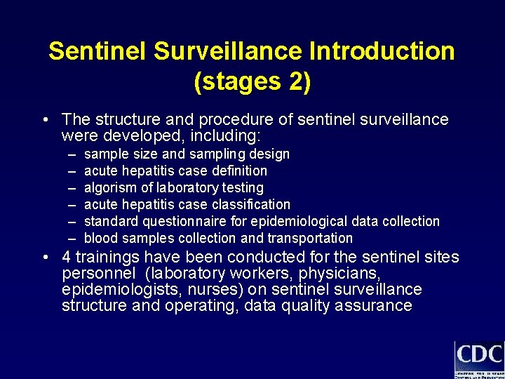 Sentinel Surveillance Introduction (stages 2) • The structure and procedure of sentinel surveillance were Sentinel Surveillance Introduction (stages 2) • The structure and procedure of sentinel surveillance were