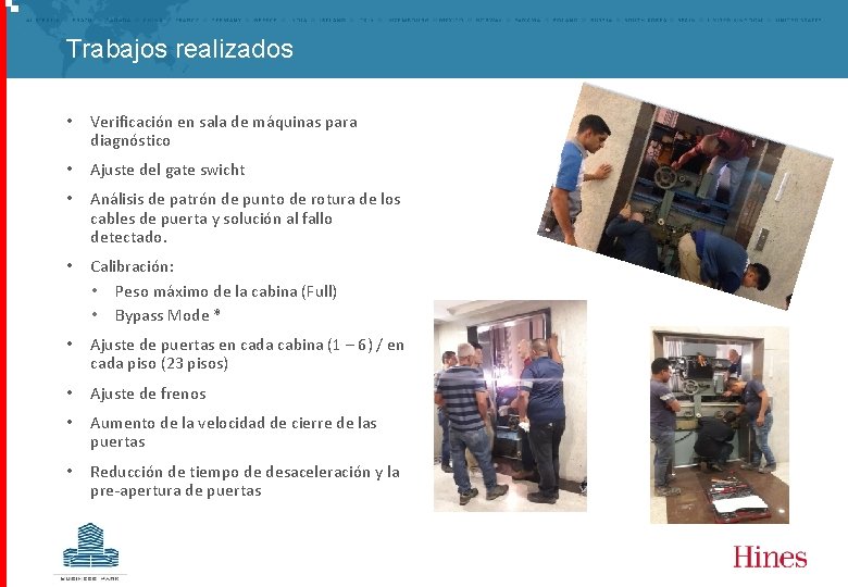 Trabajos realizados • Verificación en sala de máquinas para diagnóstico • Ajuste del gate