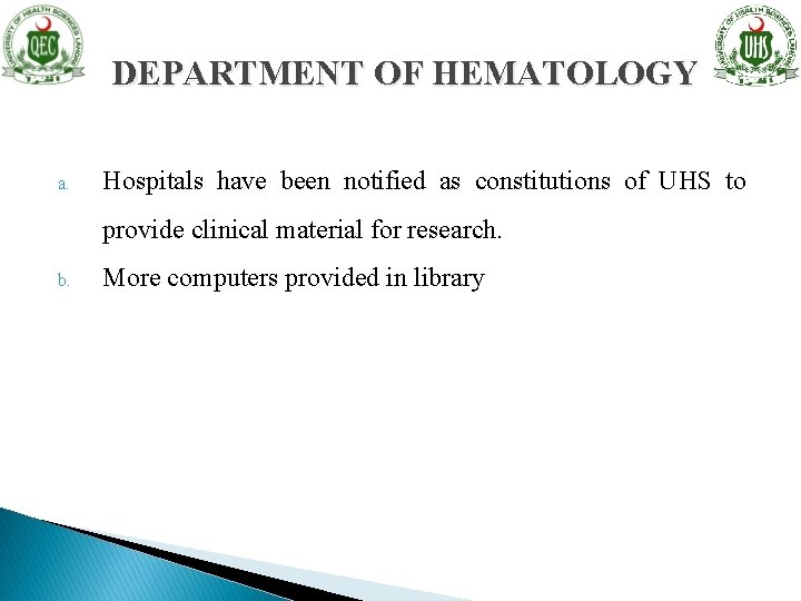 DEPARTMENT OF HEMATOLOGY a. Hospitals have been notified as constitutions of UHS to provide