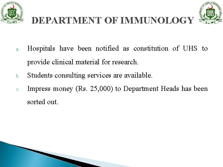 DEPARTMENT OF IMMUNOLOGY a. Hospitals have been notified as constitution of UHS to provide