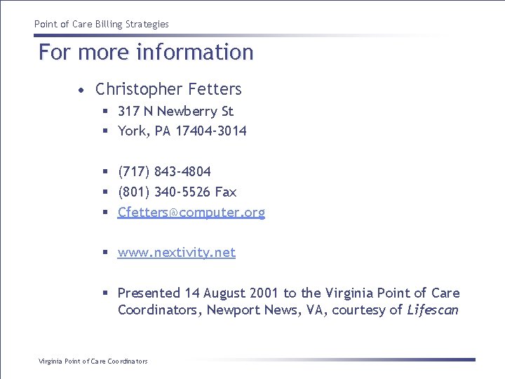 Point of Care Billing Strategies For more information • Christopher Fetters § 317 N