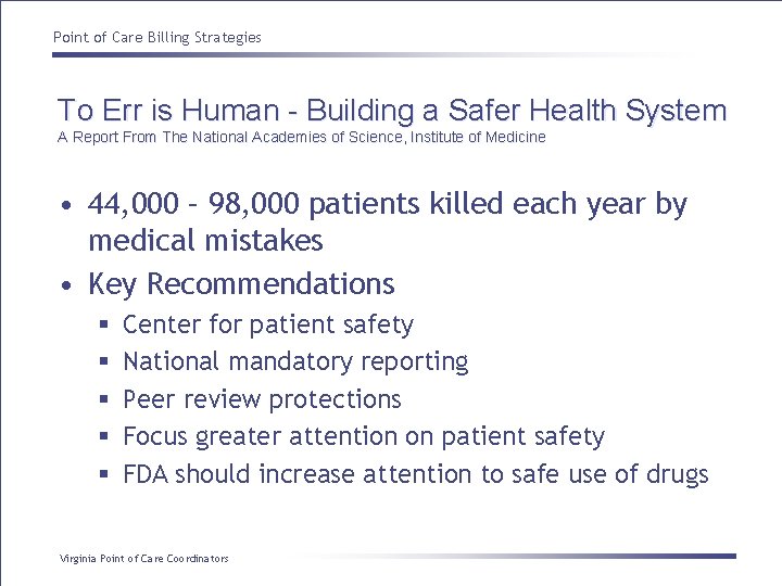 Point of Care Billing Strategies To Err is Human - Building a Safer Health