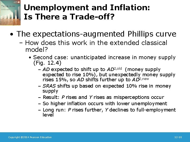 Unemployment and Inflation: Is There a Trade-off? • The expectations-augmented Phillips curve – How