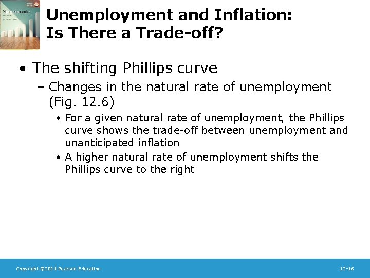 Unemployment and Inflation: Is There a Trade-off? • The shifting Phillips curve – Changes