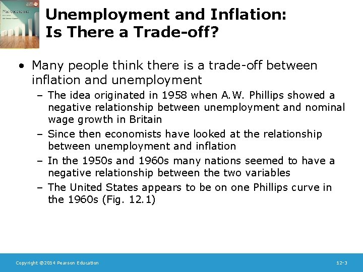 Unemployment and Inflation: Is There a Trade-off? • Many people think there is a