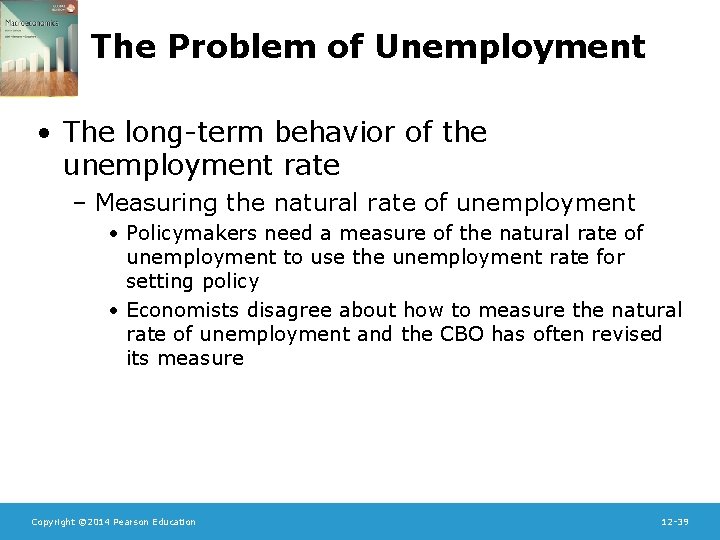 The Problem of Unemployment • The long-term behavior of the unemployment rate – Measuring