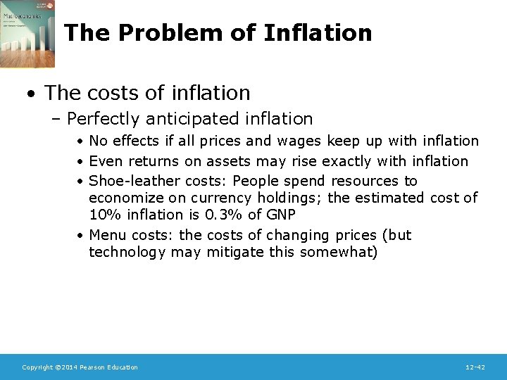 The Problem of Inflation • The costs of inflation – Perfectly anticipated inflation •