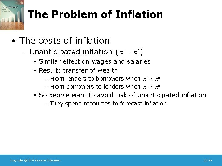 The Problem of Inflation • The costs of inflation – Unanticipated inflation ( –