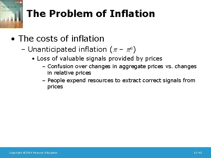 The Problem of Inflation • The costs of inflation – Unanticipated inflation ( –