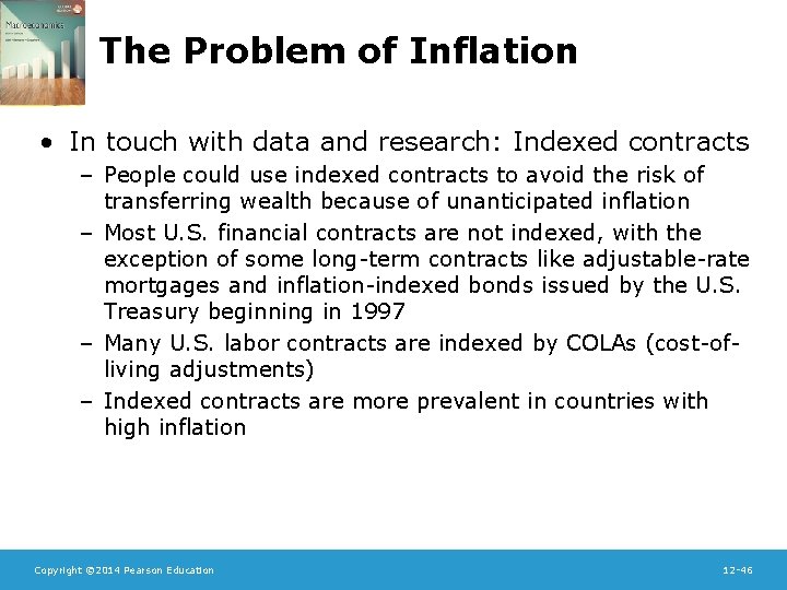The Problem of Inflation • In touch with data and research: Indexed contracts –