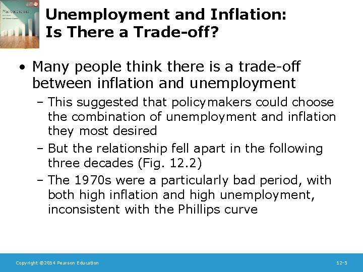 Unemployment and Inflation: Is There a Trade-off? • Many people think there is a