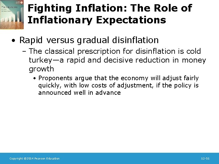 Fighting Inflation: The Role of Inflationary Expectations • Rapid versus gradual disinflation – The