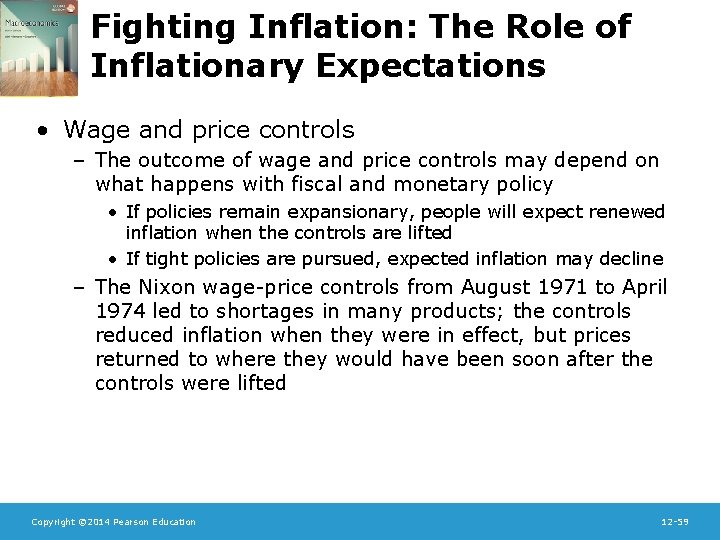 Fighting Inflation: The Role of Inflationary Expectations • Wage and price controls – The