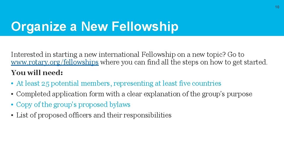 10 Organize a New Fellowship Interested in starting a new international Fellowship on a