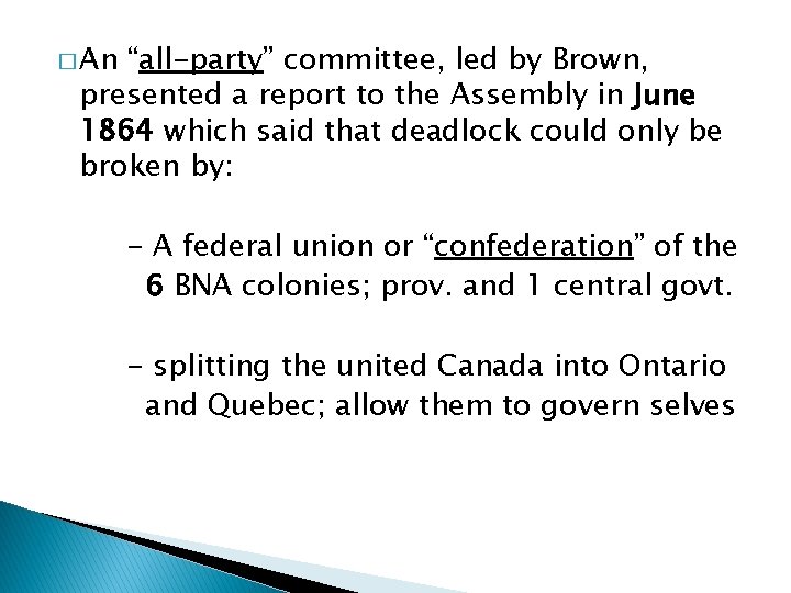 � An “all-party” committee, led by Brown, presented a report to the Assembly in