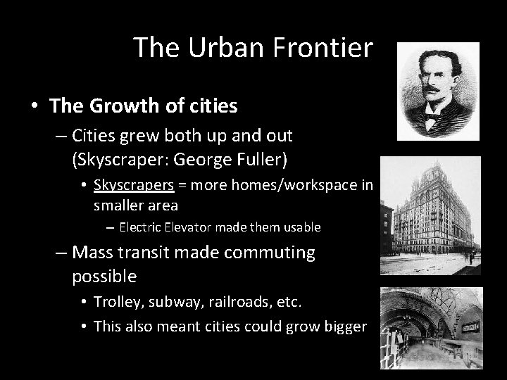 The Urban Frontier • The Growth of cities – Cities grew both up and