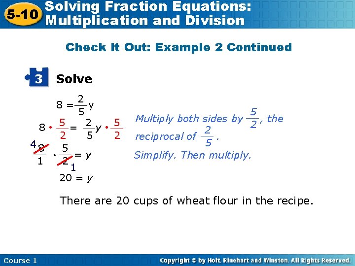 Solving Fraction Equations: 5 -10 Multiplication and Division Check It Out: Example 2 Continued