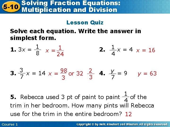 Solving Fraction Equations: 5 -10 Multiplication and Division Lesson Quiz Solve each equation. Write